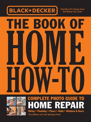 cover image of Black & Decker the Book of Home How-To Complete Photo Guide to Home Repair